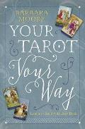 Your Tarot Your Way Learn to Read with Any Deck