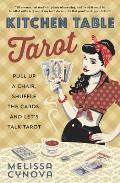 Kitchen Table Tarot Pull Up a Chair Shuffle the Cards & Lets Talk Tarot