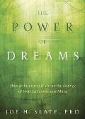 Power of Dreams How to Interpret & Focus the Energy of Your Subconscious Mind