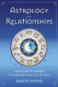 Astrology & Relationships Simple Ways to Improve Your Relationship with Anyone