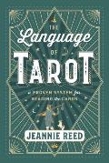 Language of Tarot A Proven System for Reading the Cards
