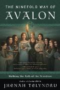 Ninefold Way of Avalon Walking the Path of the Priestess