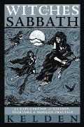 Witches Sabbath An Exploration of History Folklore & Modern Practice