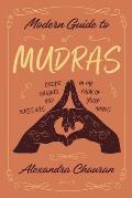 Modern Guide to Mudras Create Balance & Blessings in the Palm of Your Hands