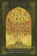 Celtic Tree Ogham Rituals & Teachings of the Aicme Ailim Vowels & the Forfeda