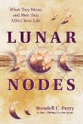 Lunar Nodes What They Mean & How They Affect Your Life