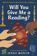 Will You Give Me a Reading What You Need to Read Tarot with Confidence