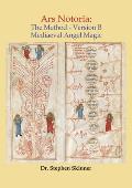 Ars Notoria: The Method Version B: Mediaeval Angel Magic