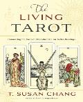 Living Tarot Connecting the Cards to Everyday Life for Better Readings
