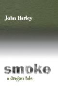 Smoke: A Dragon Tale