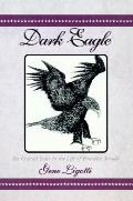 Dark Eagle Six Crucial Years In The Life