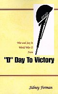 D Day to Victory: War and Sex in World War II from