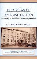 Deja Views of an Aging Orphan: Growing Up in the Hebrew National Orphan Home