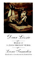 Dear Lizzie Memoir of a Jewish Immigrant Woman