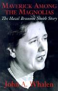 Maverick Among the Magnolias: The Hazel Brannon Smith Story