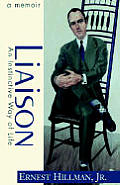 Liaison: An Instinctive Way of Life; A Memoir