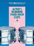 Alfreds Beginning Snare Drum Duets 15 Duets That Correlate with Alfreds Drum Method Book 1