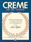 Creme De La Creme 30 Outstanding Piano Pieces That Provide Students With An Inviting Introduction To The Classical Repertoire