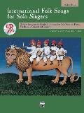 For Solo Singers||||International Folk Songs for Solo Singers