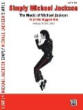 Simply Michael Jackson The Music Of Michael Jackson 18 Of His Biggest Hits