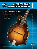 Alfreds Basic Mandolin Method 1 The Most Popular Method for Learning How to Play