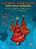Holiday Highlights for Solo Singers: 10 Contemporary Arrangements of Popular Holiday Songs