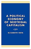 A Political Economy of Neotribal Capitalism