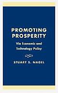 Promoting Prosperity: Via Economic and Technology Policy
