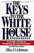 Keys To The White House A Surefire Guide To Pr