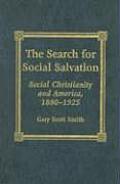 The Search for Social Salvation: Social Christianity and America, 1880-1925