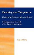 Zealotry and Vengeance: Quest of a Religious Identity Group