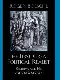 The First Great Political Realist: Kautilya and His Arthashastra