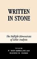 Written in Stone: The Multiple Dimensions of Lithic Analysis