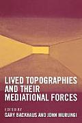 Lived Topographies: And Their Mediational Forces