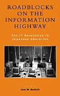 Roadblocks on the Information Highway: The It Revolution in Japanese Education