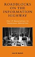 Roadblocks on the Information Highway: The IT Revolution in Japanese Education