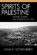 Spirits of Palestine: Gender, Society, and Stories of the Jinn
