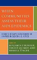When Communities Assess their AIDS Epidemics: Results of Rapid Assessment of HIV/AIDS in Eleven U.S. Cities