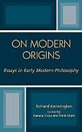 On Modern Origins: Essays in Early Modern Philosophy