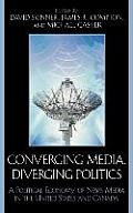 Converging Media, Diverging Politics: A Political Economy of News Media in the United States and Canada