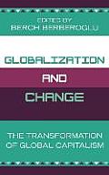 Globalization and Change: The Transformation of Global Capitalism