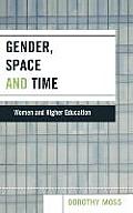 Gender, Space and Time: Women and Higher Education