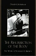 The Resurrection of the Body: The Work of Norman O. Brown