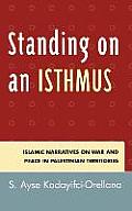 Standing on an Isthmus: Islamic Narratives on Peace and War in Palestinian Territories
