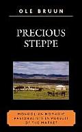 Precious Steppe: Mongolian Nomadic Pastoralists in Pursuit of the Market