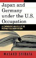 Japan and Germany Under the U.S. Occupation: A Comparative Analysis of Post-War Education Reform