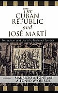 The Cuban Republic and Josz Mart': Reception and Use of a National Symbol