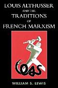Louis Althusser and the Traditions of French Marxism
