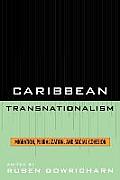 Caribbean Transnationalism: Migration, Pluralization, and Social Cohesion