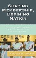 Shaping Membership, Defining Nation: The Cultural Politics of African Indians in South Asia